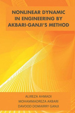 Nonlinear Dynamic in Engineering by Akbari-Ganji’S Method