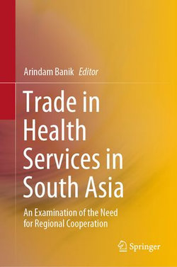 Trade in Health Services in South Asia Trade in Health Services in South Asia