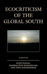 Ecocriticism of the Global South Ecocriticism of the Global South