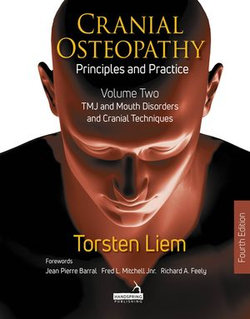 Cranial Osteopathy: Principles and Practice - Volume 2 Cranial Osteopathy: Principles and Practice - Volume 2
