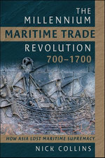 The Millennium Maritime Trade Revolution, 700–1700