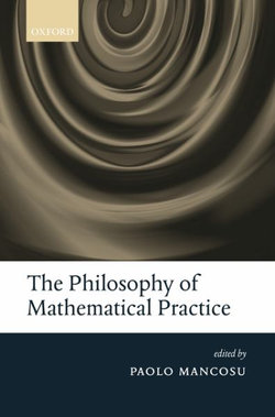 The Philosophy of Mathematical Practice