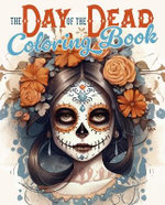 The Day of the Dead Coloring Book The Day of the Dead Coloring Book
