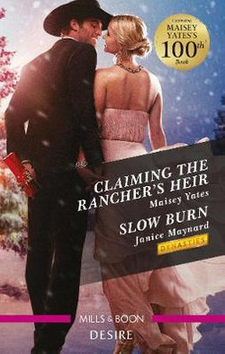 Claiming the Rancher's Heir/Slow Burn