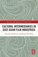 Cultural Intermediaries in East Asian Film Industries