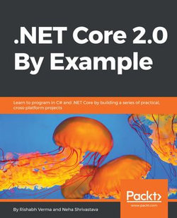 .NET Core 2.0 By Example .NET Core 2.0 By Example