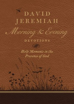 David Jeremiah Morning and Evening Devotions