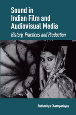 Sound in Indian Film and Audiovisual Media