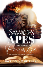 Savages - Apes or People of Promise