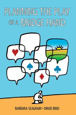 Planning the Play of a Bridge Hand Planning the Play of a Bridge Hand