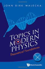 Topics In Modern Physics: Theoretical Foundations