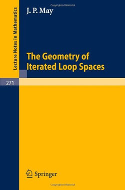 The Geometry of Iterated Loop Spaces