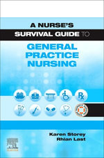 A Nurse's Survival Guide to General Practice Nursing E-Book