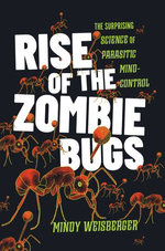 Rise of the Zombie Bugs