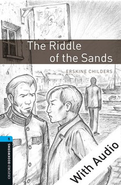 The Riddle of the Sands - With Audio Level 5 Oxford Bookworms Library