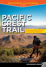 Pacific Crest Trail: Southern California Pacific Crest Trail: Southern California