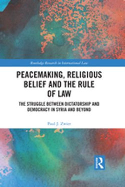 Peacemaking, Religious Belief and the Rule of Law