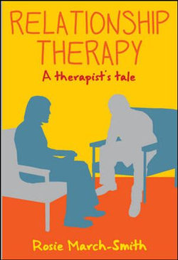 Relationship Therapy: A Therapist'S Tale