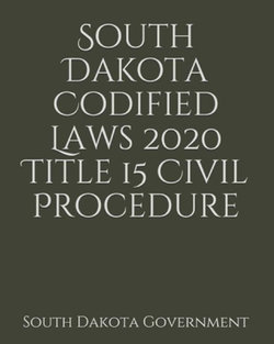 South Dakota Codified Laws 2020 Title 15 Civil Procedure