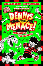 Beano Dennis & Gnasher: Mischief at the Museum