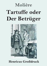 Tartuffe oder Der Betrueger (Grossdruck)