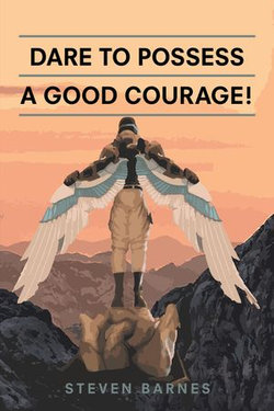 Dare to Possess-A Good Courage! Dare to Possess-A Good Courage!