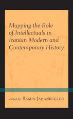 Mapping the Role of Intellectuals in Iranian Modern and Contemporary History
