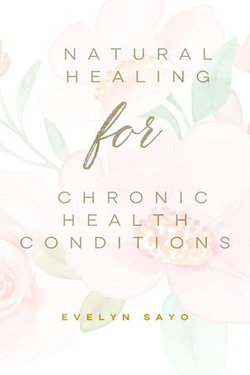 Natural Healing for Chronic Health Conditions
