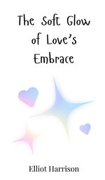 The Soft Glow of Love's Embrace