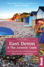East Devon & the Jurassic Coast: Local, characterful guides to Britain's Special Places East Devon & the Jurassic Coast: Local, characterful guides to Britain's Special Places