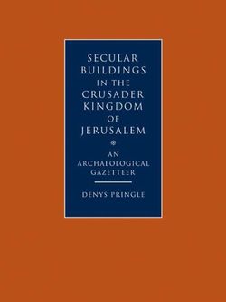 Secular Buildings in the Crusader Kingdom of Jerusalem