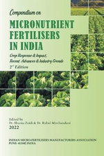 Compendium on Micronutrient Fertilisers in India Crop Response and Impact, Recent Advances and Industry Trends