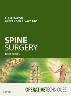 Operative Techniques: Spine Surgery E-Book Operative Techniques: Spine Surgery E-Book