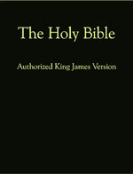 The Holy Bible: Authorized King James Version The Holy Bible: Authorized King James Version