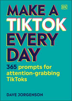 Make a TikTok Every Day