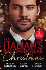 The Italian's Billion-Dollar Christmas The Italian's Billion-Dollar Christmas