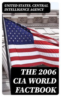 The 2006 CIA World Factbook The 2006 CIA World Factbook