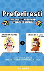 Preferiresti Libro Gioco con Domande Strane per Bambini