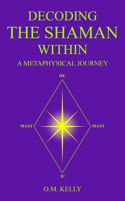 DECODING THE SHAMAN WITHIN