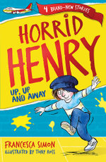 Horrid Henry: Up, Up and Away Horrid Henry: Up, Up and Away