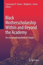 Black Motherscholarship Within and Beyond the Academy