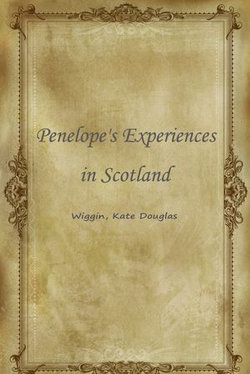 Penelope's Experiences in Scotland