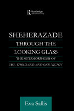 Sheherazade Through the Looking Glass