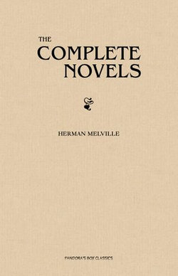 Herman Melville: The Complete Novels