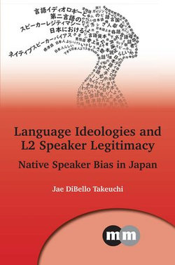 Language Ideologies and L2 Speaker Legitimacy Language Ideologies and L2 Speaker Legitimacy