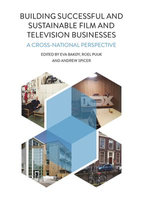 Building Successful and Sustainable Film and Television Businesses