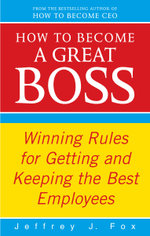 How to Become a Great Boss