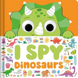 I Spy Dinosaurs I Spy Dinosaurs