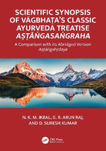 Scientific Synopsis of Vagbha?a's Classic Ayurveda Treatise A??a?gasa?graha