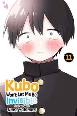 Kubo Won’t Let Me Be Invisible, Vol. 11
